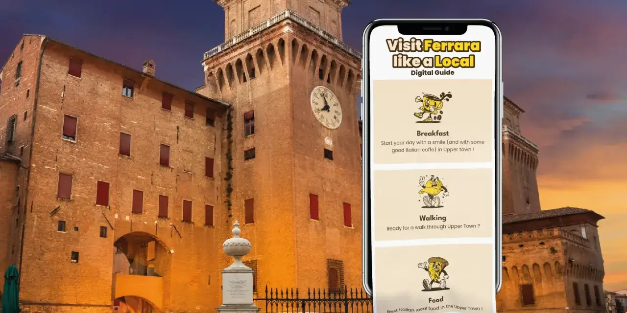Ferrara cosa vedere in un giorno: una guida digitale mostra colazione, passeggiata e cibo, con il Castello Estense sullo sfondo.
